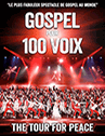 GOSPEL POUR 100 VOIX - THE 100 VOICES OF GOSPEL