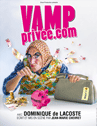 VAMP PRIVEE.COM - avec Dominique De Lacoste