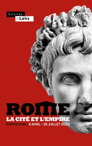 EXPOSITION ROME - LA CITE ET L'EMPIRE