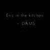 affiche Eric In The Kitchen + DÆMS